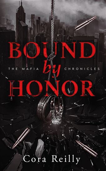 Bound by honor T.01 - CORA REILLY
