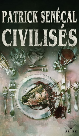 Civilisés - PATRICK SENÉCAL