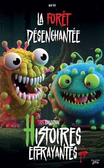 La Forêt désenchantée - ALAIN RUIZ