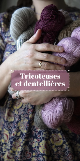 Tricoteuses et dentellières - COLLECTIF