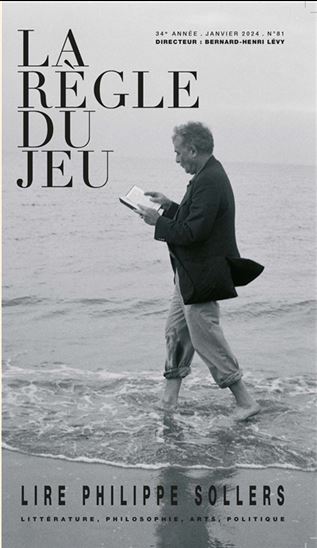 La Règle du jeu #81 Lire Philippe Sollers : littérature, philosophie, arts, politique - COLLECTIF