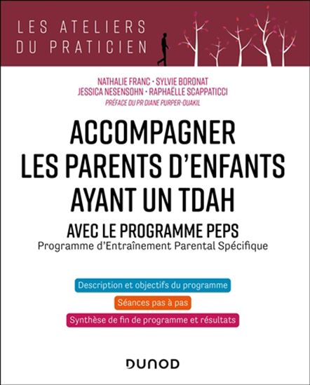 Accompagner les parents d&#39;enfants avec TDAH : Avec PEPS - Programme d&#39;Entraînement Parental Spécifique - COLLECTIF