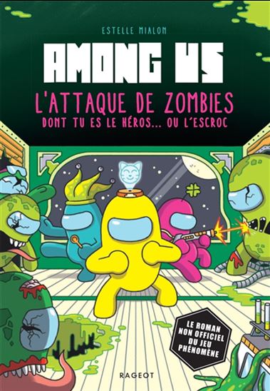 L&#39;Attaque de zombies dont tu es le héros... ou l&#39;escroc - ESTELLE MIALON