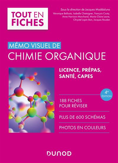 Mémo visuel de chimie organique : licence, prépas, santé, Capes 4e éd. - JACQUES MADDALUNO & AL