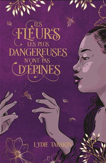 Les Fleurs les plus dangereuses n'ont pas d'épines - LYDIE TABARIN