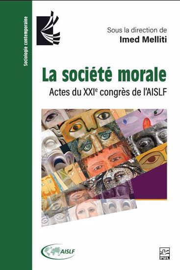 Société morale : Actes du XXIe congrès de l&#39;AISLF - IMED MELLITI