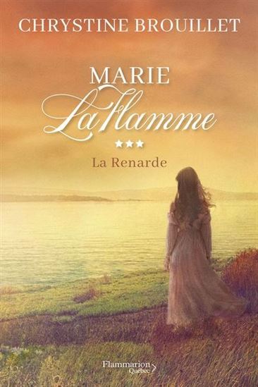 Marie LaFlamme T.03 La renarde N. éd. - CHRYSTINE BROUILLET