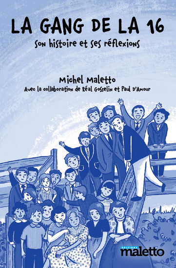 La Gang de la 16 : son histoire et ses réflexions - MICHEL MALETTO & AL