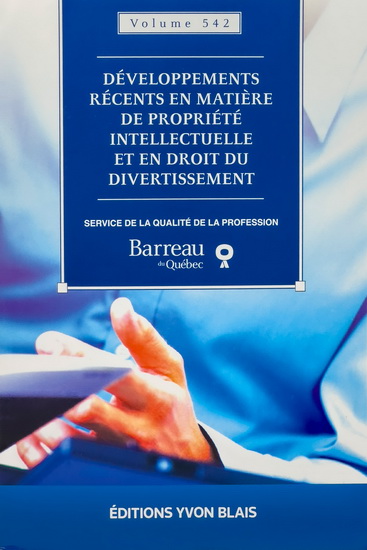 Développements récents en matière de propriété intellectuelle et en droit du divertissement 2023 - COLLECTIF