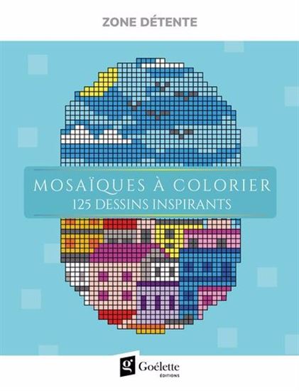 Mosaïques à colorier : 125 dessins inspirants - COLLECTIF
