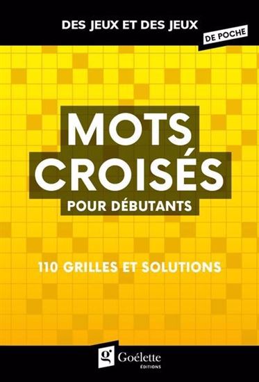 Mots croisés pour débutants : 110 grilles et solutions - COLLECTIF