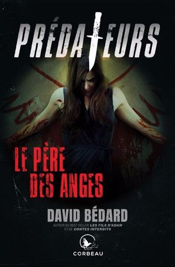 Le Père des anges - DAVID BÉDARD