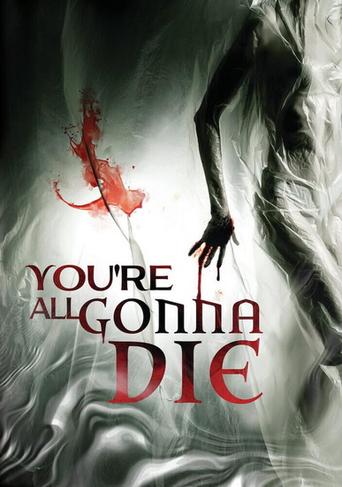 You&#39;re All Gonna Die - DOMINIC ROSS