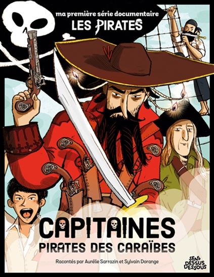 Capitaines pirates des Caraïbes - AURÉLIE SARRAZIN - SYLVAIN DORANGE