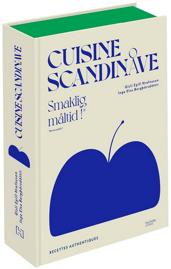 Cuisine scandinave : recettes authentiques - GISLI EGILL HRAFNSSON - I BERGBORSDOTTIR