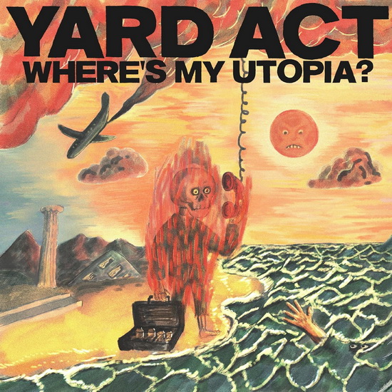 Where'S My Utopia - YARD ACT