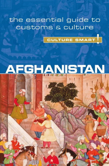 Afghanistan - Culture Smart! - NAZES AFROZ - MOSKA NAJIB