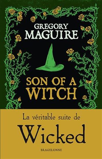Son of a witch : la véritable suite de Wicked - GREGORY MAGUIRE
