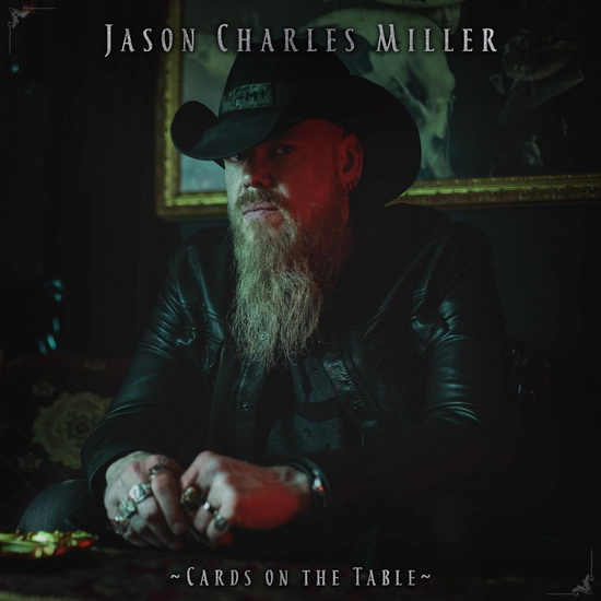 Cards On The Table - JASON CHARLES MILLER