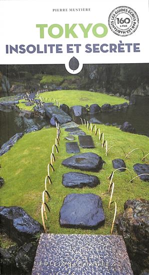 Tokyo insolite et secrète - PIERRE MUSTIÈRE - YOKO KERA