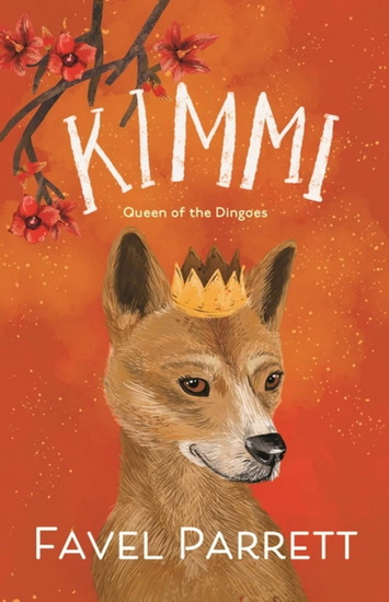 Kimmi: Queen of the Dingoes - FAVEL PARRETT