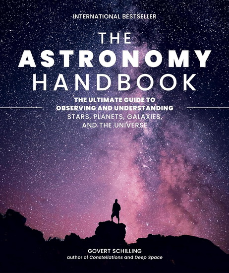The Astronomy Handbook: The Ultimate Guide to Observing and Understanding Stars, Planets, Galaxies, and the Universe - GOVERT SCHILLING