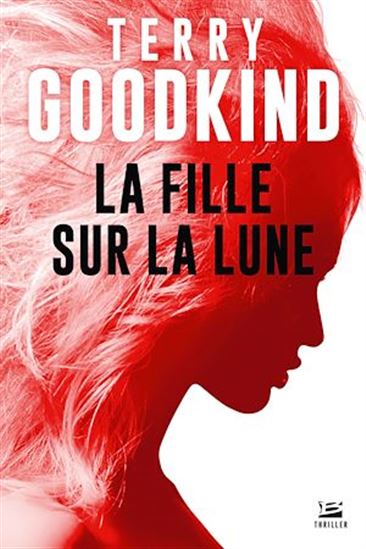 La Fille sur la lune - TERRY GOODKIND
