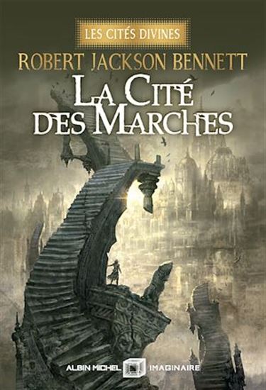 La Cité des marches T.01 - ROBERT JACKSON BENNETT