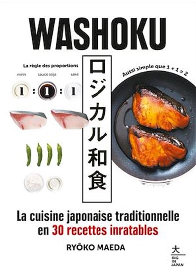 Washoku : la cuisine japonaise traditionnelle en 30 recettes inratables - RYÔKO MAEDA