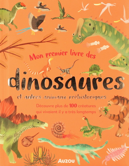 Mon premier livre des dinosaures - COLLECTIF