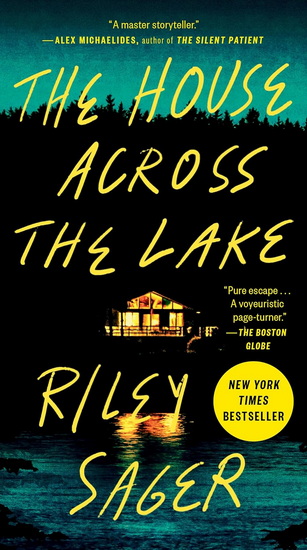 THE HOUSE ACROSS THE LAKE - RILEY SAGER
