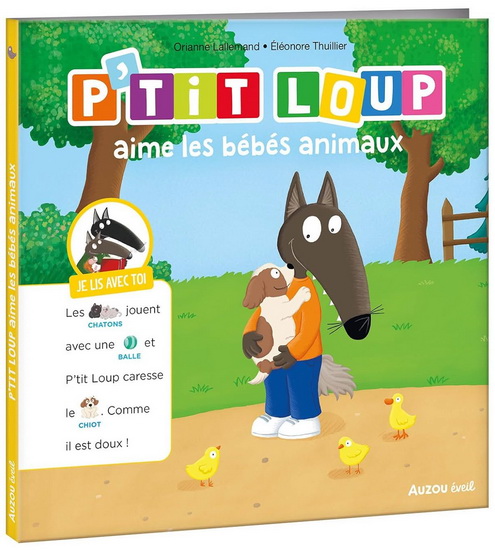 P&#39;tit Loup aime les bébés animaux - ORIANNE LALLEMAND - ELÉONORE THUILLIER