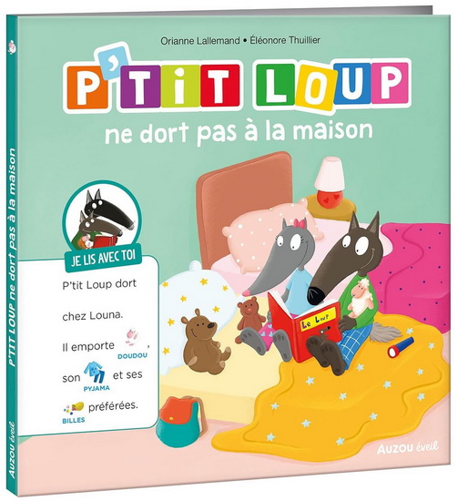 P'tit Loup ne dort pas à la maison - ORIANNE LALLEMAND - ELÉONORE THUILLIER
