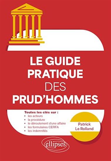 Le guide pratique des prud'hommes - PATRICK LE ROLLAND