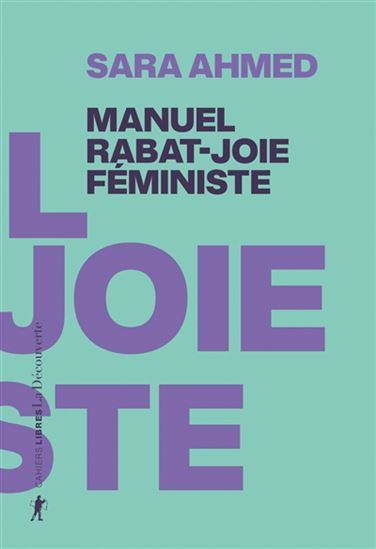Manuel rabat-joie féministe - SARA AHMED