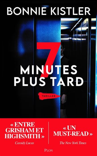 7 minutes plus tard... - BONNIE KISTLER