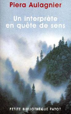 Un interprète en quête de sens - PIERA AULAGNIER
