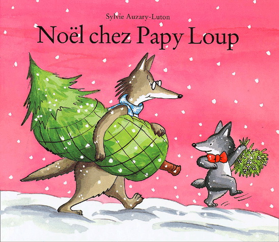 Noël chez Papy Loup - SYLVIE AUZARY-LUTON