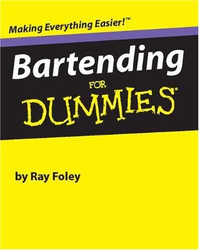 Bartending for dummies - RAY FOLEY