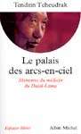 Le Palais des arcs-en-ciel - TENDZIN TCHEUDRAK