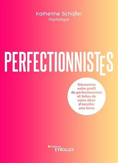 Perfectionnistes - KATHERINE MORGAN SCHAFLER