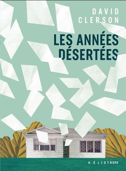 Les Années désertées - DAVID CLERSON