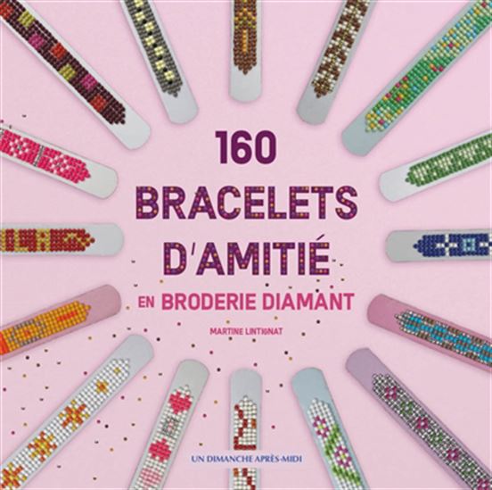 160 bracelets d&#39;amitié en broderie diamant - MARTINE LINTIGNAT