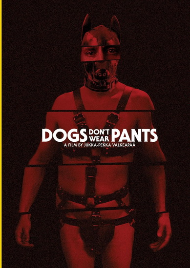 Dogs Don&#39;t Wear Pants - J.-P. VALKEAPÄÄ