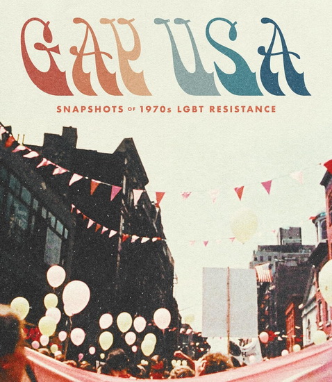 Gay USA - Snapshots of 1970s LGBT Resistance (Blu-ray) - ARTHUR J. BRESSAN