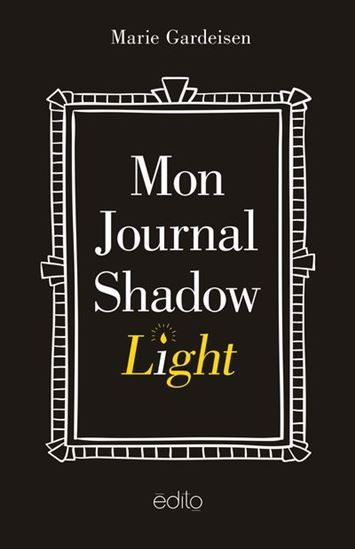 Mon journal Shadow light - MARIE GARDEISEN