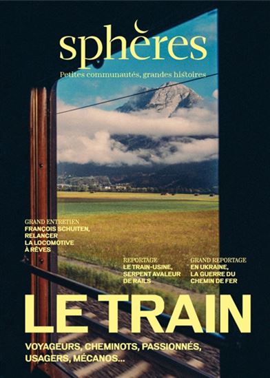 Sphères : petites communautés, grandes histoires #15 Le train - COLLECTIF