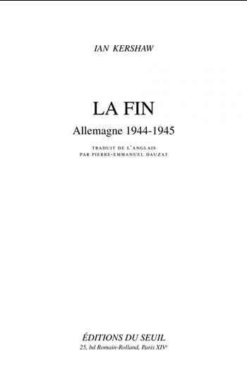 La Fin : Allemagne, 1944-1945 - IAN KERSHAW