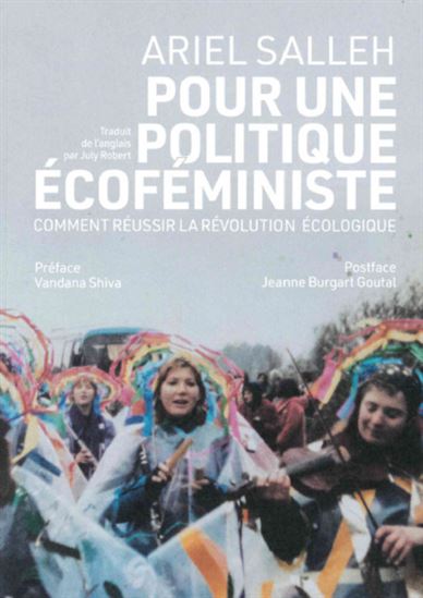 Vers une politique écoféministe : la nature, le marxisme et la sortie de la modernité - ARIEL SALLEH