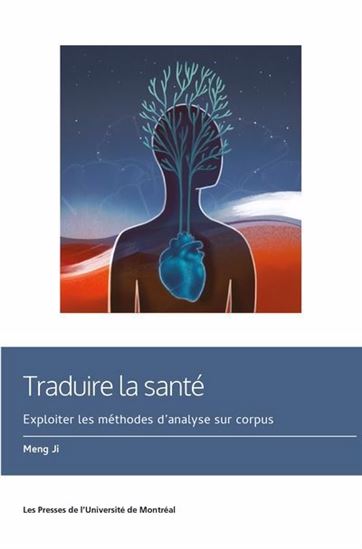 Traduire la santé : exploiter les méthodes d&#39;analyses sur corpus - CHRISTINE MENG JI
